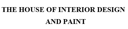 THE HOUSE OF INTERIOR DESIGN AND PAINT